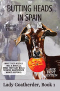 Butting Heads in Spain - LARGE PRINT: Lady Goatherder - Paperback