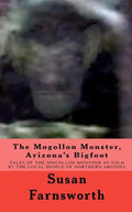 The Mogollon Monster, Arizona's Bigfoot - Paperback