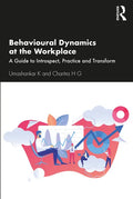 Behavioural Dynamics at the Workplace: A Guide to Introspect, Practice and Transform - Paperback