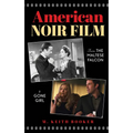 American Noir Film: From The Maltese Falcon to Gone Girl - Hardcover