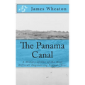 The Panama Canal: A History of One of the Most Difficult Engineering Projects Ever - Paperback