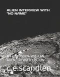 Alien Interview with "No Name.": My Discussion with an Alien - Paperback