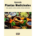 Plantas Medicinales: Usos, glosario, cultivos, plantas, hierbas medicinales - Paperback