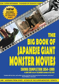 The Big Book of Japanese Giant Monster Movies: Showa Completion (1954-1989) - Paperback