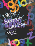 Word Search Just For You: Word Search puzzles for adults - Paperback