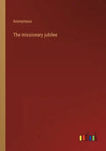 The missionary jubilee - Paperback