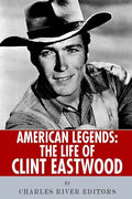 American Legends: The Life of Clint Eastwood - Paperback
