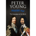 Naseby 1645: The Campaign and the Battle - Paperback