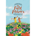 The Adventures of Rica Mae and Juliet: The Field of Flowers - Paperback