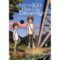 For the Kid I Saw in My Dreams, Vol. 2: Volume 2 - Hardcover