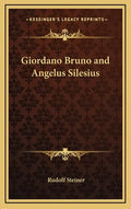 Giordano Bruno and Angelus Silesius - Hardcover