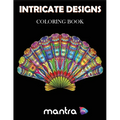 Intricate Designs Coloring Book: Coloring Book for Adults: Beautiful Designs for Stress Relief, Creativity, and Relaxation - Paperback