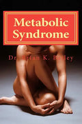 Metabolic Syndrome: Causes and cures for Metabolic Syndrome. - Paperback