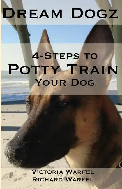 4 Steps to Potty Train Your Dog - Paperback