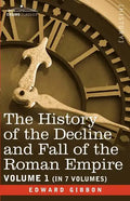 The History of the Decline and Fall of the Roman Empire, Vol. I - Paperback