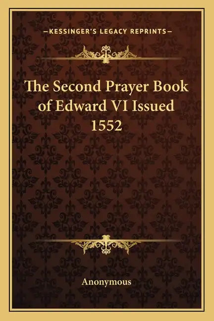 The Second Prayer Book of Edward VI Issued 1552 - Paperback