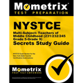 NYSTCE Multi-Subject: Teachers of Middle Childhood (231/232/245 Grade 5-Grade 9) Secrets Study Guide: NYSTCE Test Review for the New York State Teache - Paperback