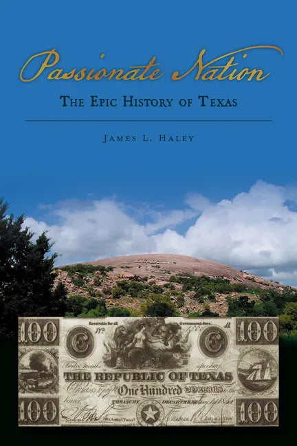Passionate Nation: The Epic History of Texas - Paperback