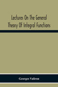 Lectures On The General Theory Of Integral Functions - Paperback