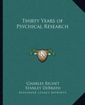 Thirty Years of Psychical Research - Paperback