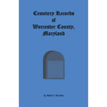 Cemetery Records Worcester County, Maryland - Paperback