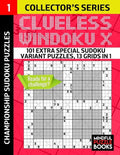 Clueless Windoku X: 101 Extra Special Sudoku Variant Puzzles, 13 grids in 1 - Paperback