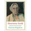 Henrietta Szold: Hadassah and the Zionist Dream - Hardcover