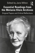 Essential Readings from the Melanie Klein Archives: Original Papers and Critical Reflections - Paperback