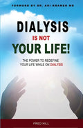 Dialysis Is Not Your Life - Dinyl: The Power To Redefine Your Life While Dialysis - Paperback