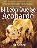 El león que se acobardó: El cachorro que sería rey - Hardcover