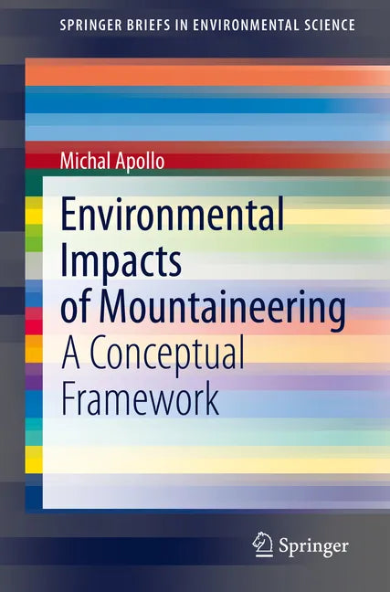 Environmental Impacts of Mountaineering: A Conceptual Framework - Paperback