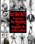 Don't Miss This: 1960s Pro Wrestling in Kingsport TN - Paperback