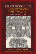 A Performer's Guide to Seventeenth-Century Music - Hardcover