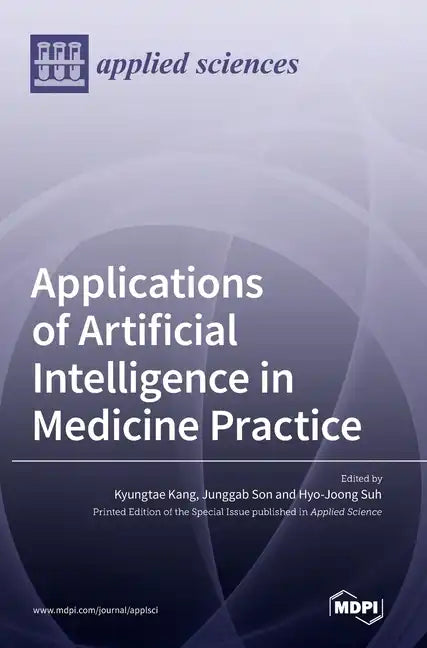 Applications of Artificial Intelligence in Medicine Practice - Hardcover