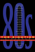 The Eighties: A Reader - Paperback