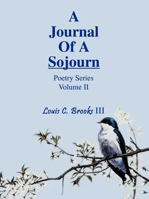 A Journal Of A Sojourn: Poetry Series Volume II - Paperback