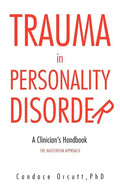 Trauma in Personality Disorder: A Clinician's Handbook the Masterson Approach - Paperback