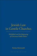 Jewish Law in Gentile Churches: Halakhah and the Beginning of Christian Public Ethics - Paperback