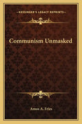 Communism Unmasked - Paperback