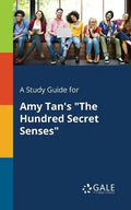 A Study Guide for Amy Tan's "The Hundred Secret Senses" - Paperback