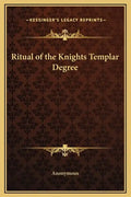 Ritual of the Knights Templar Degree - Hardcover