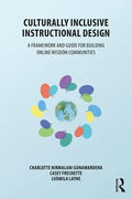 Culturally Inclusive Instructional Design: A Framework and Guide to Building Online Wisdom Communities - Paperback