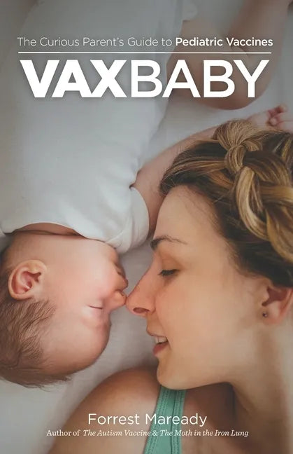 VaxBaby: The Curious Parent's Guide to Pediatric Vaccines - Paperback