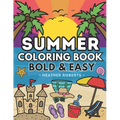 Summer Coloring Book: Bold & Easy Designs for Adults and Children - Paperback