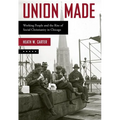 Union Made: Working People and the Rise of Social Christianity in Chicago - Paperback