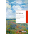 Children and Gender: Ethical Issues in Clinical Management of Transgender and Gender Diverse Youth, from Early Years to Late Adolescence - Hardcover