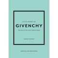 Little Book of Givenchy: The Story of the Iconic Fashion House - Hardcover