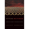 Settler Militarism: World War II in Hawai'i and the Making of US Empire - Paperback
