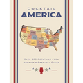 Cocktail America: Over 200 Cocktails from America's Greatest Cities - Hardcover
