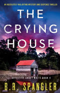 The Crying House: An absolutely nail-biting mystery and suspense thriller - Paperback